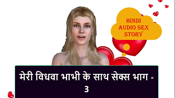 Cerita Seks Audio Hindi – Ngentot Sama Janda Bhabhi Part 3